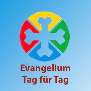Evangelium Tag für Tag